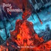 Il testo AS SANITIES SPLIT di PATHS OF POSSESSION è presente anche nell'album The end of the hour (2007)
