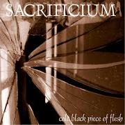 Il testo EXISTENCE dei SACRIFICIUM è presente anche nell'album Cold black piece of flesh (2002)