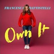 Il testo LET THE LIGHT IN di FRANCESCA BATTISTELLI è presente anche nell'album Own it (2018)