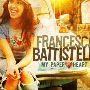 Il testo FOREVER LOVE di FRANCESCA BATTISTELLI è presente anche nell'album My paper heart (2008)