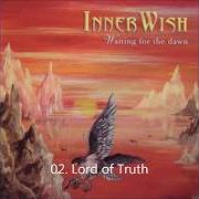 Il testo LORD OF TRUTH degli INNERWISH è presente anche nell'album Waiting for the dawn (1998)