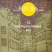 Il testo HIGHER IN YOUR WAYS9 WHEN WE'RE ALONE dei DEAS VAIL è presente anche nell'album This place is painted red (2005)