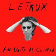 Il testo FLERTE REVIVAL di LETRUX è presente anche nell'album Letrux em noite de climão (2017)