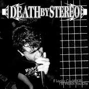 Il testo HOME OF THE BRAVE dei DEATH BY STEREO è presente anche nell'album If looks could kill i'd watch you die (1999)