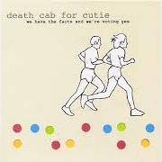 Il testo 405 dei DEATH CAB FOR CUTIE è presente anche nell'album We have the facts and we're voting yes (2000)