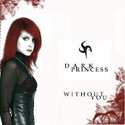 Il testo LIVING IN ME dei DARK PRINCESS è presente anche nell'album Without you (2005)