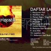 Il testo PERTAMA DAN TERAKHIR di KERISPATIH è presente anche nell'album Kejujuran hati