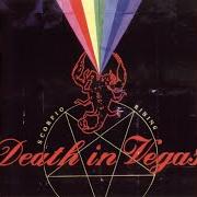 Il testo SCORPIO RISING dei DEATH IN VEGAS è presente anche nell'album Scorpio rising (2002)