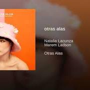 Il testo OTRAS ALAS di NATALIA LACUNZA è presente anche nell'album Otras alas (2019)