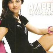 Il testo WHEN IT ALL COMES DOWN di AMBER LAWRENCE è presente anche nell'album When it all comes down (2009)