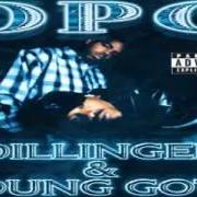 Il testo MY HEART DON'T PUMP NO FEAR dei D.P.G. è presente anche nell'album Dillinger & young gotti (2001)