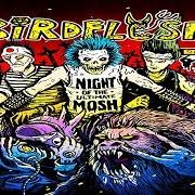 Il testo THE EVIL PIG di BIRDFLESH è presente anche nell'album Night of the ultimate mosh (2002)