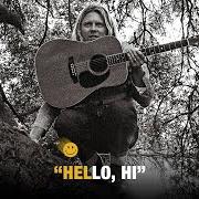 Il testo HELLO, HI di TY SEGALL è presente anche nell'album Hello, hi (2022)