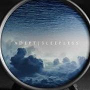 Il testo THE CHOIRS OF ABSOLUTION degli ADEPT è presente anche nell'album Sleepless (2016)