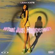 Il testo F U ANTHEM di LEAH KATE è presente anche nell'album What just happened? (2021)