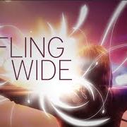 Fling wide