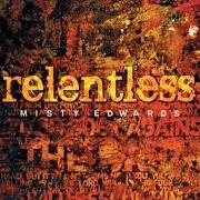 Il testo SERVANT OF ALL di MISTY EDWARDS è presente anche nell'album Relentless (2007)