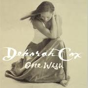 Il testo COULDN'T WE di DEBORAH COX è presente anche nell'album One wish (1998)