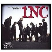 Il testo MOVIN' ON di 1NC (ONE NATION CREW) è presente anche nell'album Kirk franklin presents one nation crew (2000)