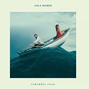 Il testo STRANGER di LOLA MARSH è presente anche nell'album Remember roses (2017)
