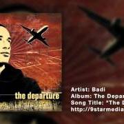 Il testo THE DEPARTURE di BADI è presente anche nell'album The departure (2008)
