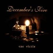 Il testo VAE VICTIS dei DECEMBER'S FIRE è presente anche nell'album Vae victis (1997) Il testo VAE VICTIS dei DECEMBER'S FIRE è presente anche nell'album Vae victis (1997)