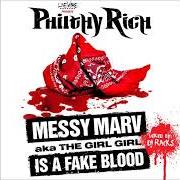 Il testo ON BLOODS U FAKE di PHILTHY RICH è presente anche nell'album Messy marv aka the girl girl is a fake blood (2013)