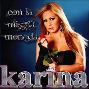 Il testo YO SIGO CANTANDO di KARINA è presente anche nell'album Con la misma moneda (2010)