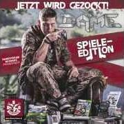 Il testo KING OF THE HILL di DAME è presente anche nell'album Jetzt wird gezockt (2013)