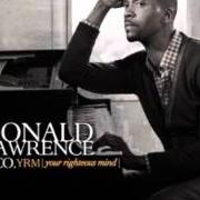 Il testo YRM (YOUR RIGHTEOUS MIND) di DONALD LAWRENCE & CO. è presente anche nell'album Yrm (your righteous mind) (2011)