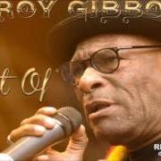 Il testo LITTLE MORE LIKE YOU di LEROY GIBBONS è presente anche nell'album Leroy gibbons (2019)