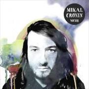Il testo DIFFERENT di MIKAL CRONIN è presente anche nell'album Mciii (2015)