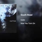 Il testo SOUTHROAD di SAFER è presente anche nell'album Now you turn on (2008)