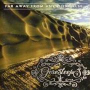 Il testo RAGING WAIND di GORESLEEPS è presente anche nell'album Far away from anywhere else... (1997)