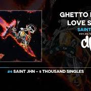 Il testo 5 THOUSAND SINGLES di SAINT JHN è presente anche nell'album Ghetto lenny's love songs (2019)