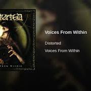 Il testo A SOFT WHISPER dei DISTORTED è presente anche nell'album Voices from within (2008)