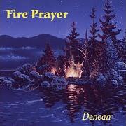 Il testo MEDICINE WHEEL di DENEAN è presente anche nell'album Fire prayer