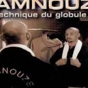 Il testo LA LÉGENDE DU MANOIR di KAMNOUZE è presente anche nell'album La technique du globule noir (1999)