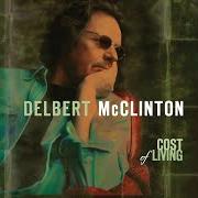 Il testo SOMEBODY TO LOVE YOU di DELBERT MCCLINTON è presente anche nell'album One of the fortunate few (1997)