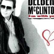 Il testo MY BABY'S LOVIN' di DELBERT MCCLINTON è presente anche nell'album I'm with you (1990)