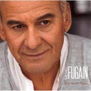 Il testo LES IMBÉCILES HEUREUX di MICHEL FUGAIN è presente anche nell'album Bravo et merci (2007)