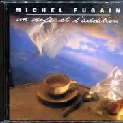 Il testo COMME UNE HISTOIRE D'AMOUR di MICHEL FUGAIN è presente anche nell'album Un café et l'addition (1989)