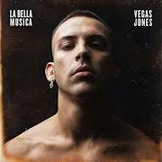 Il testo SETTEBELLO di VEGAS JONES è presente anche nell'album La bella musica (2019)