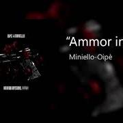 Il testo AMMOR INFERNAL (FEAT. OIPÈ) di MINIELLO è presente anche nell'album Ammor infernal