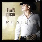 Il testo VOLVERTE A ENAMORAR di CHAYÍN RUBIO è presente anche nell'album Mi sueño (2019)