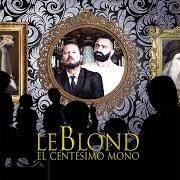 Il testo ALERTA di LEBLOND è presente anche nell'album El centesimo mono (2018)