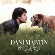 Il testo MI LAMENTO di DANI MARTÍN è presente anche nell'album Pequeño (2010)