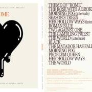 Il testo THE ROSE WITH THE BROKEN NECK di DANGER MOUSE & DANIELE LUPPI è presente anche nell'album Rome (2011)