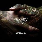 Il testo KIDS di MIGHTY OAKS è presente anche nell'album All things go (2020)