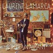 Il testo CROIRE EN TOI ET MOI di LAURENT LAMARCA è presente anche nell'album Comme un aimant (2018)
